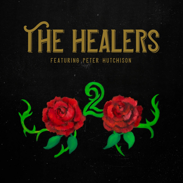 The Healers (ft. Peter Hutchison)