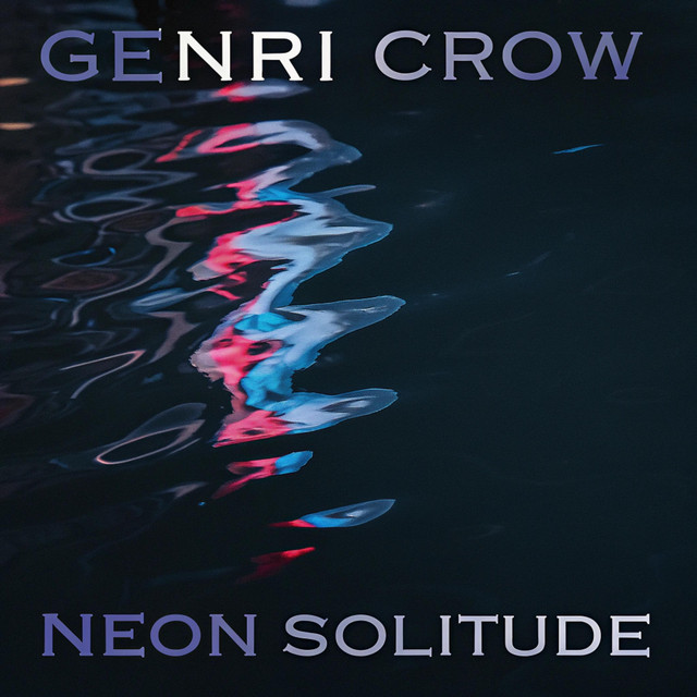 Обкладинка: Neon Solitude — Genri Crow