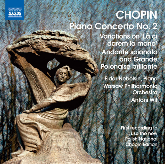 Chopin: Piano Concerto No. 2 - Variations on La ci darem - Andante spianato and Grande polonaise brillante cover art
