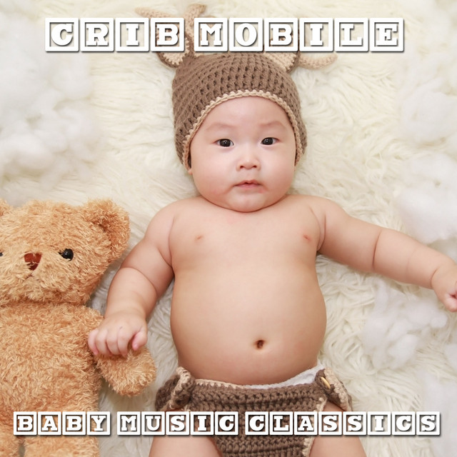 10 Crib Mobile Baby Music Classics - Album by Baby Music
