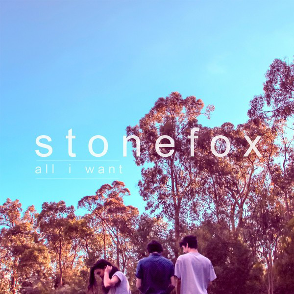 All I Want - Stonefox