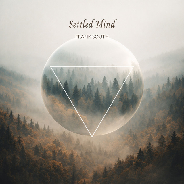 Settled Mind - Album by Frank South | Spotify