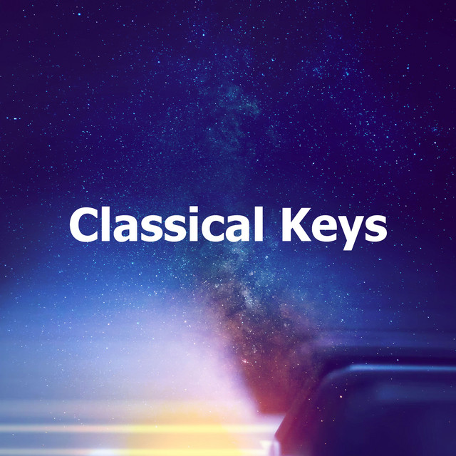 Classical Keys - Album by Relaxing Piano Music Universe | Spotify