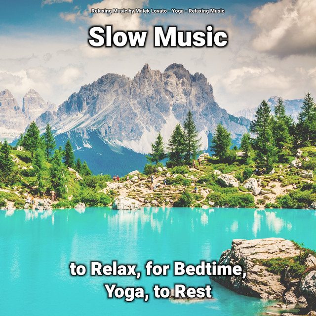 Slow Music to Relax, for Bedtime, Yoga, to Rest cover art