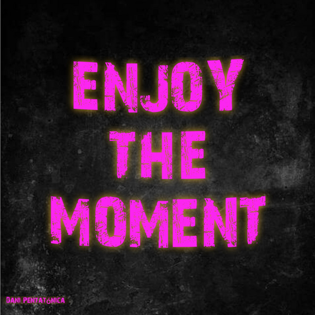 Enjoy the moment cover