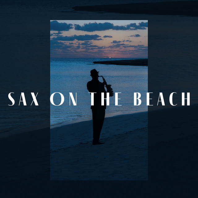Sax On The Beach: Best Saxophone Solos 2021 cover art
