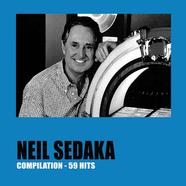 Neil Sedaka Compilation (59 Hits) - Album by Neil Sedaka | Spotify