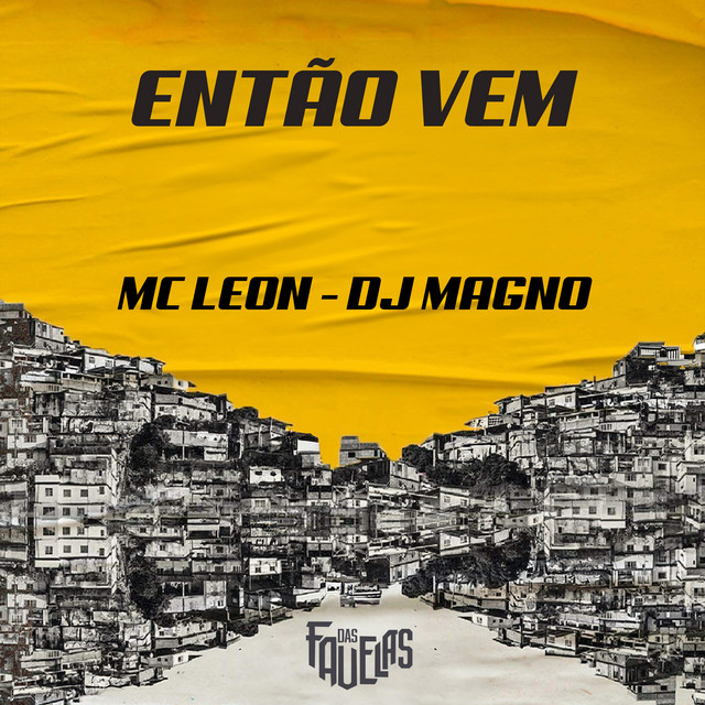  – Então Vem