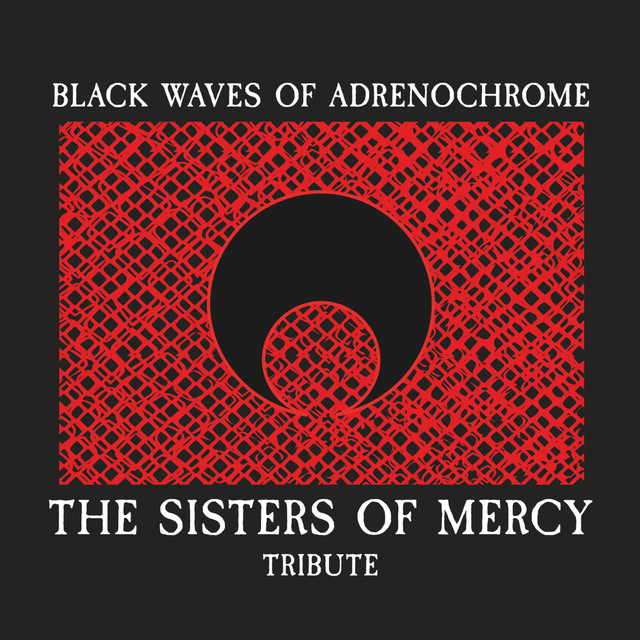 Black Waves of Adrenochrome - The Sisters of Mercy Tribute cover art