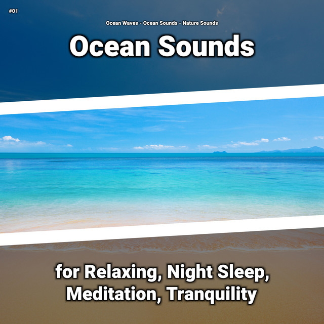 #01 Ocean Sounds for Relaxing, Night Sleep, Meditation, Tranquility cover art