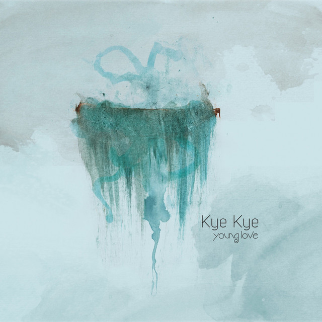Young Love - Album by Kye Kye | Spotify