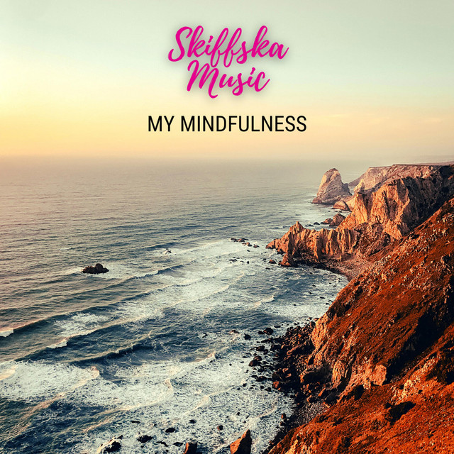 Обкладинка: My Mindfulness — Skiffska Music
