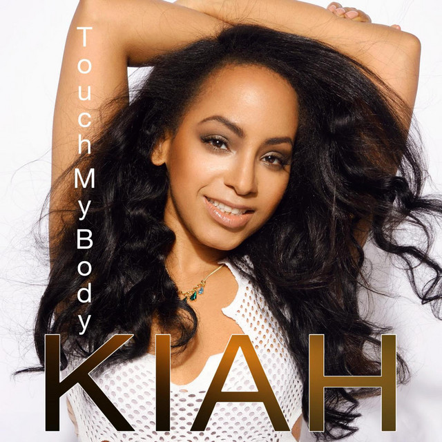 Touch My Body - song and lyrics by Kiah | Spotify