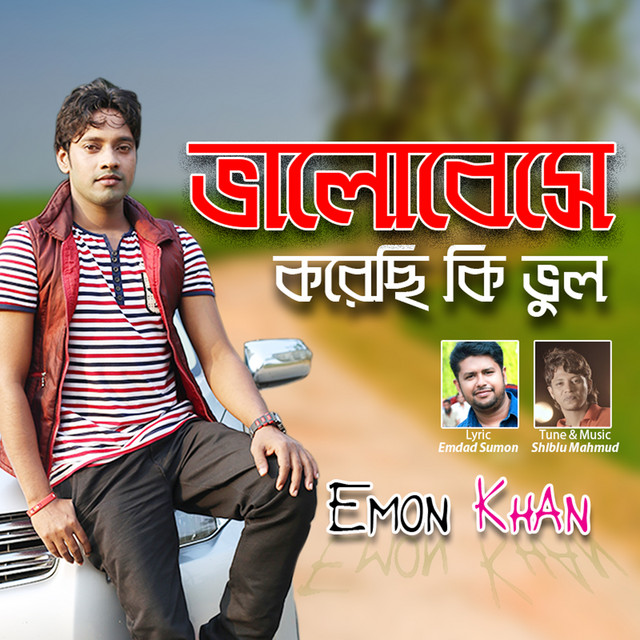 Valobeshe Korechi Bhul - Single by Emon Khan | Spotify
