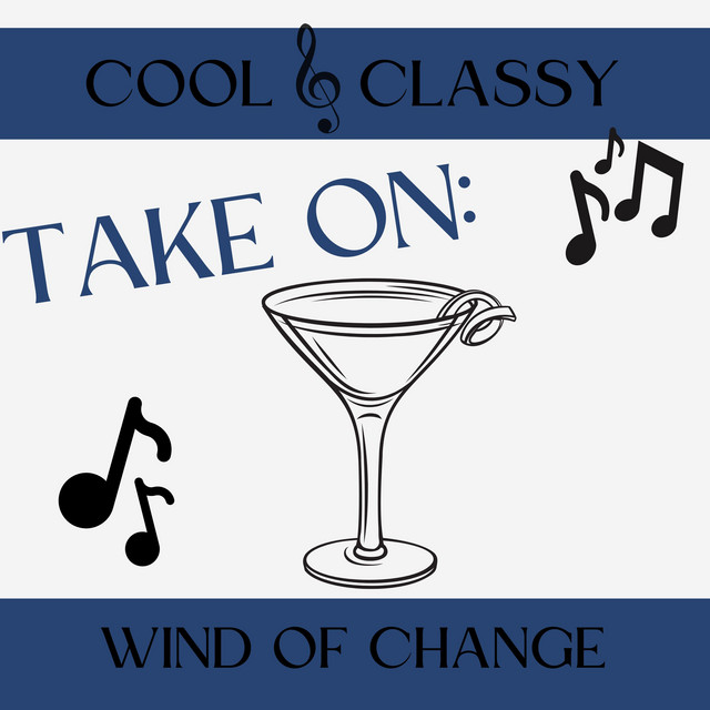 Cool & Classy: Take On Wind of Change cover art