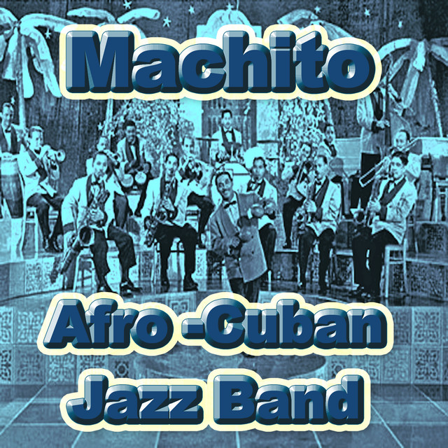 Afro-Cuban Jazz Band - Album by Machito | Spotify