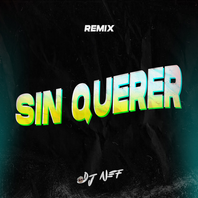Sin Querer - Remix