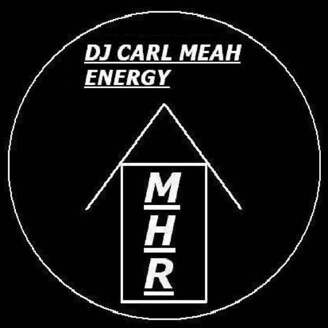 DJ CARL MEAH - Energy (Remastered)