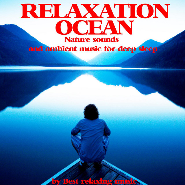 Relaxation Ocean : Nature Sounds and Ambient Music for Deep Sleep ...