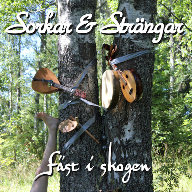 Fäst i skogen - Album by Sorkar & Strängar | Spotify