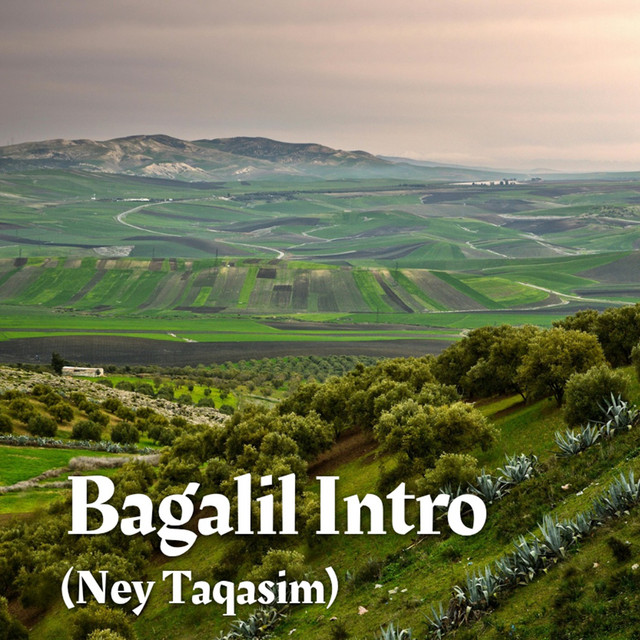 Bagalil Intro (Ney Taqasim)