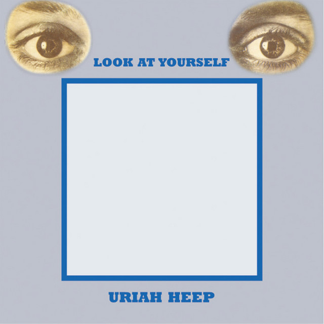Look At Yourself - Album by Uriah Heep | Spotify