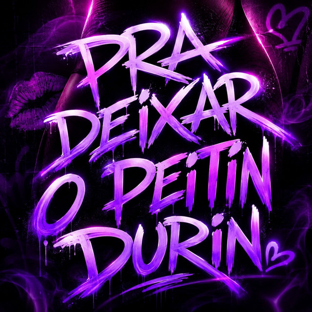 PRA DEIXAR O PEITIN DURIN
