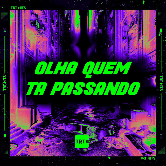  – OLHA QUEM TA PASSANDO