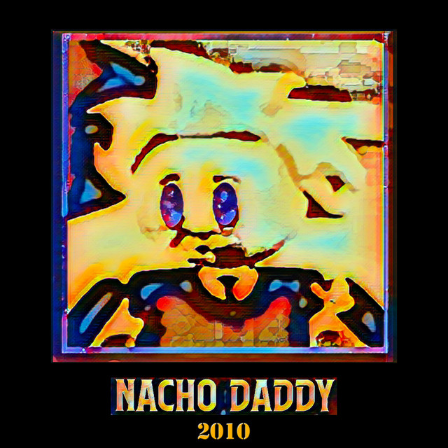 Nacho Daddy (2010) cover