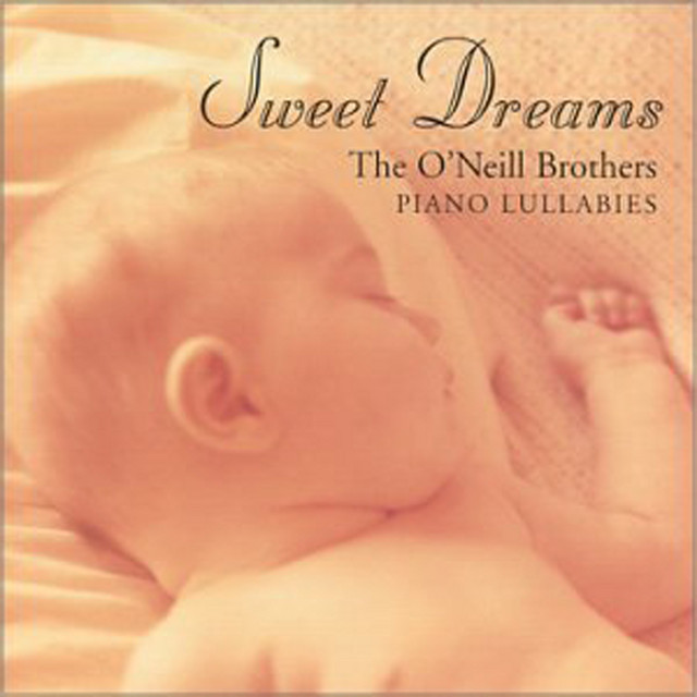 Sweet Dreams - Album by The O'Neill Brothers | Spotify