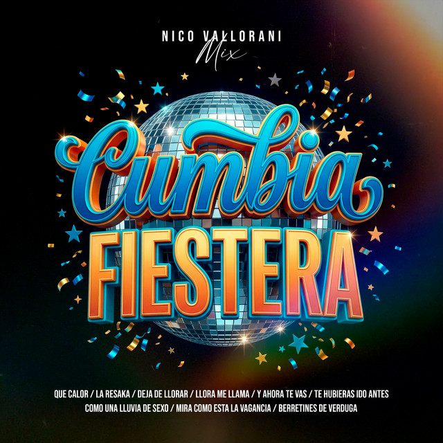 Cumbia Fiestera Mix: Que Calor / La Resaka / Deja de Llorar / Llora Me Llama / Y Ahora Te Vas / Te Hubieras Ido Antes — Nico Vallorani DJ
