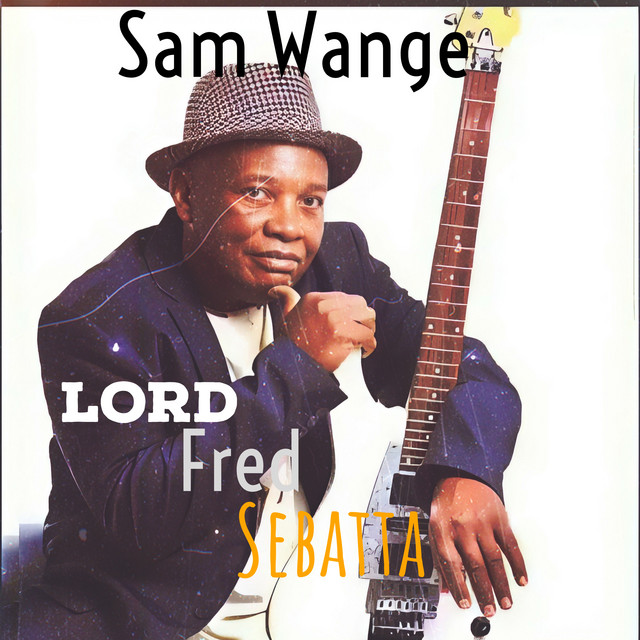Sam Wange - song and lyrics by Lord Fred Sebatta | Spotify