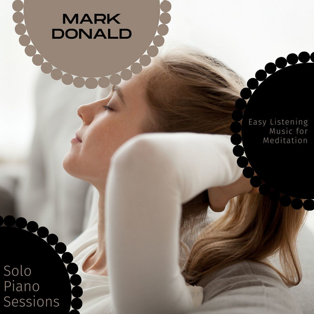 Solo Piano Sessions - Easy Listening Music For Meditation cover art