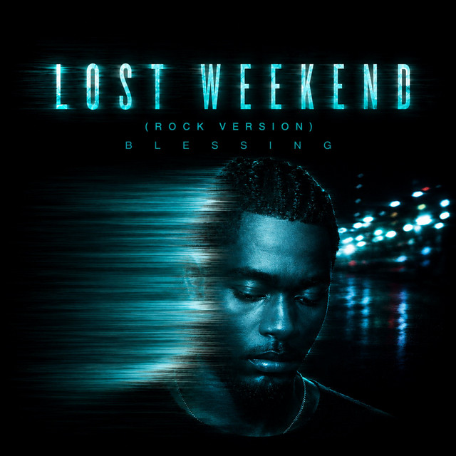 Blessing – Lost Weekend (Rock Version)