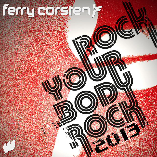 Rock Your Body Rock 2013 (Remixes) - Single by Ferry Corsten | Spotify