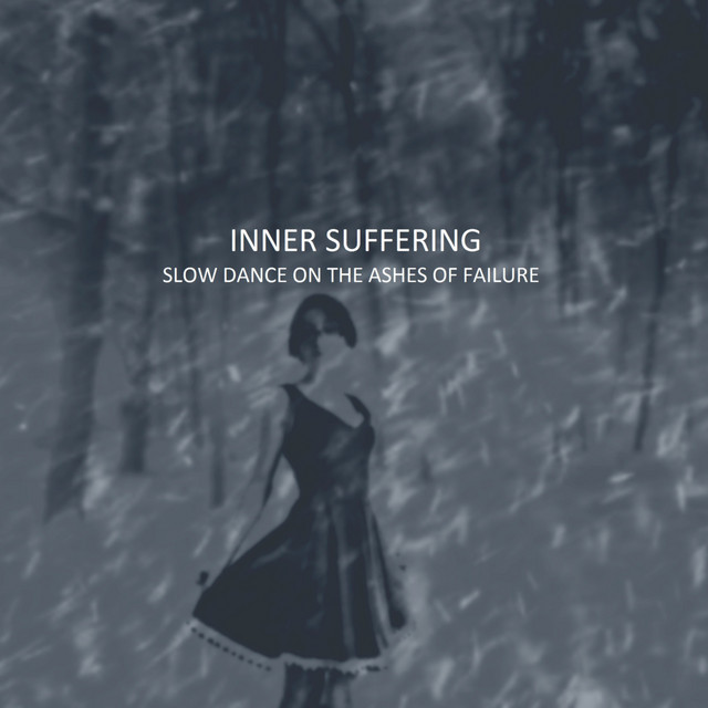 Cover art for Inner Suffering — Slow Dance on the Ashes of Failure