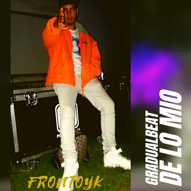 De Lo Mio - Single by Fronto Yk | Spotify