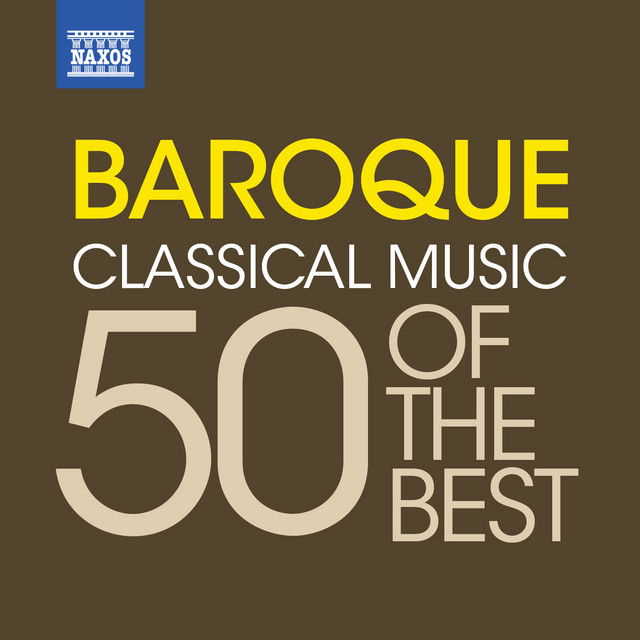 Baroque Music – 50 of the best - Compilation by Various Artists