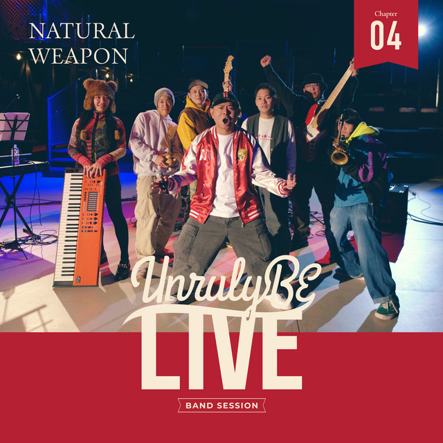 Unruly BE LIVE Chapter.4 NATURAL WEAPON cover art