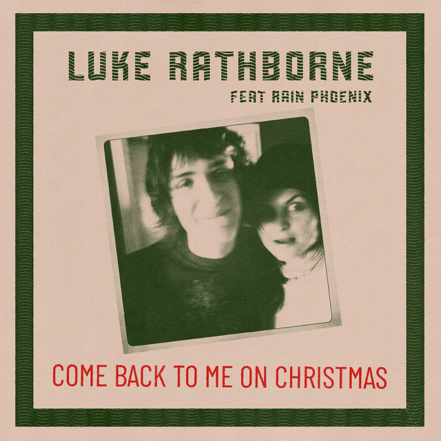 Come Back to Me on Christmas - Single by Luke Rathborne | Spotify