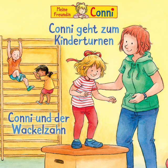 Cover: Conni geht zum Kinderturnen / Conni und der Wackelzahn
