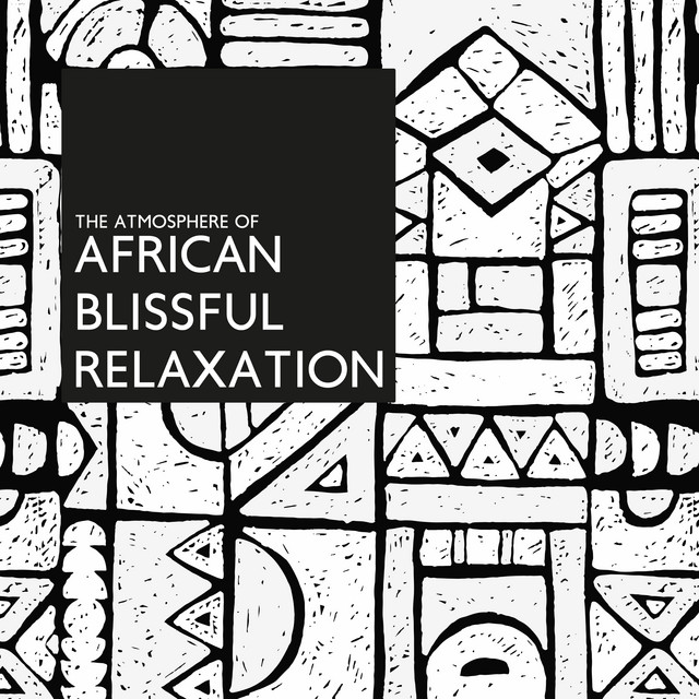 The Atmosphere of African Blissful Stillness cover art