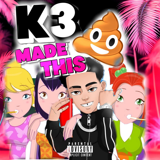 K3 Made This Sh*t cover art