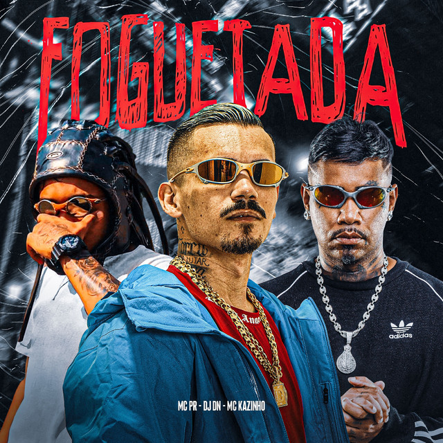 DJ DN, MC PR, MC KAZINHO – FOGUETADA