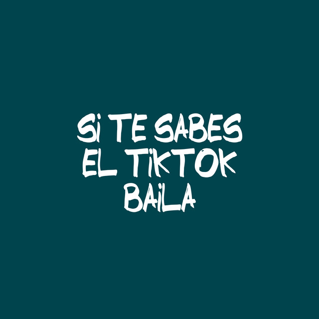 Si Te Sabes El TikTok Baila (TikTok Trends) cover art