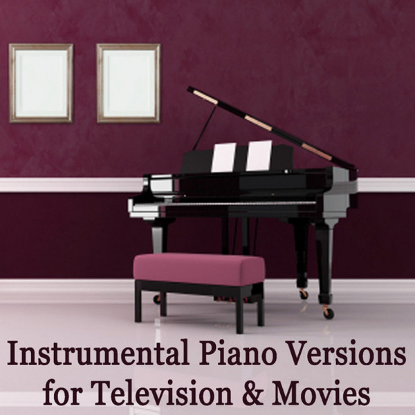 Instrumental Piano Versions for Television & Movies cover