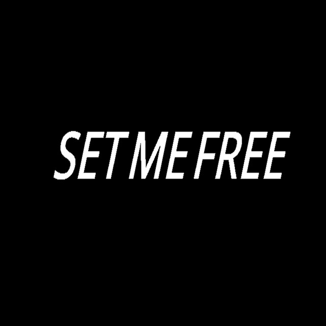 SET ME FREE