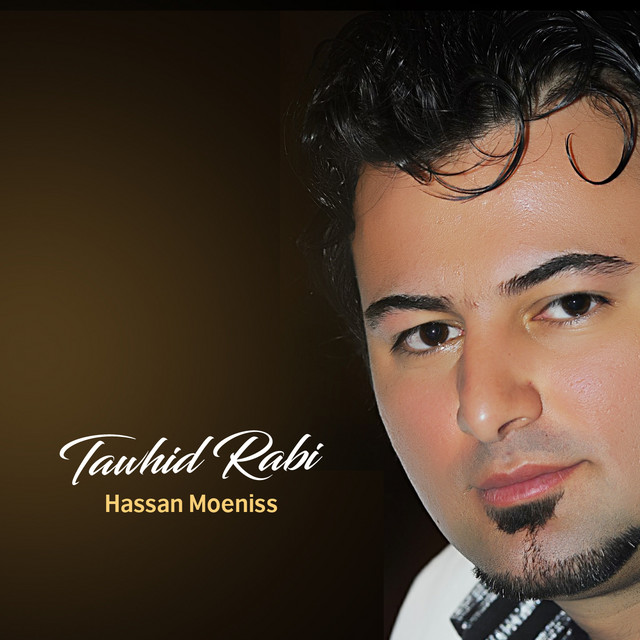 Tawhid Rabi - Album by Hassan Moeniss | Spotify
