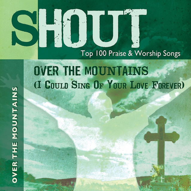 Over the Mountains - I Could Sing of Your Love Forever - Demonstration Track - Performance cover art