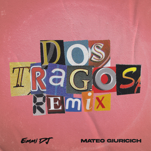 Dos Tragos - (Remix)
